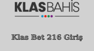 Klas bet 216 giriş