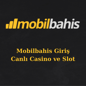 mobilbahis giriş