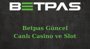 betpas güncel