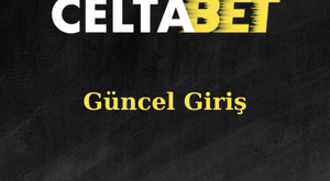 celtabet güncel giriş