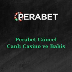 perabet güncel