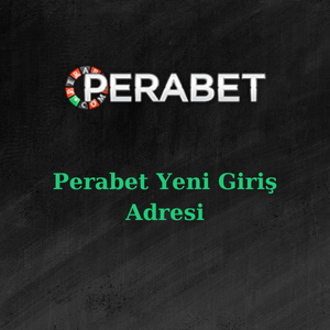 perabet yeni giriş adresi