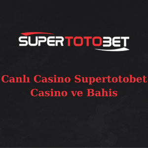 canlı casino supertotobet