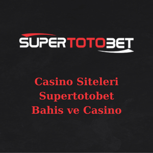 casino siteleri supertotobet