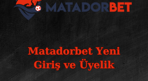 matadorbet yeni